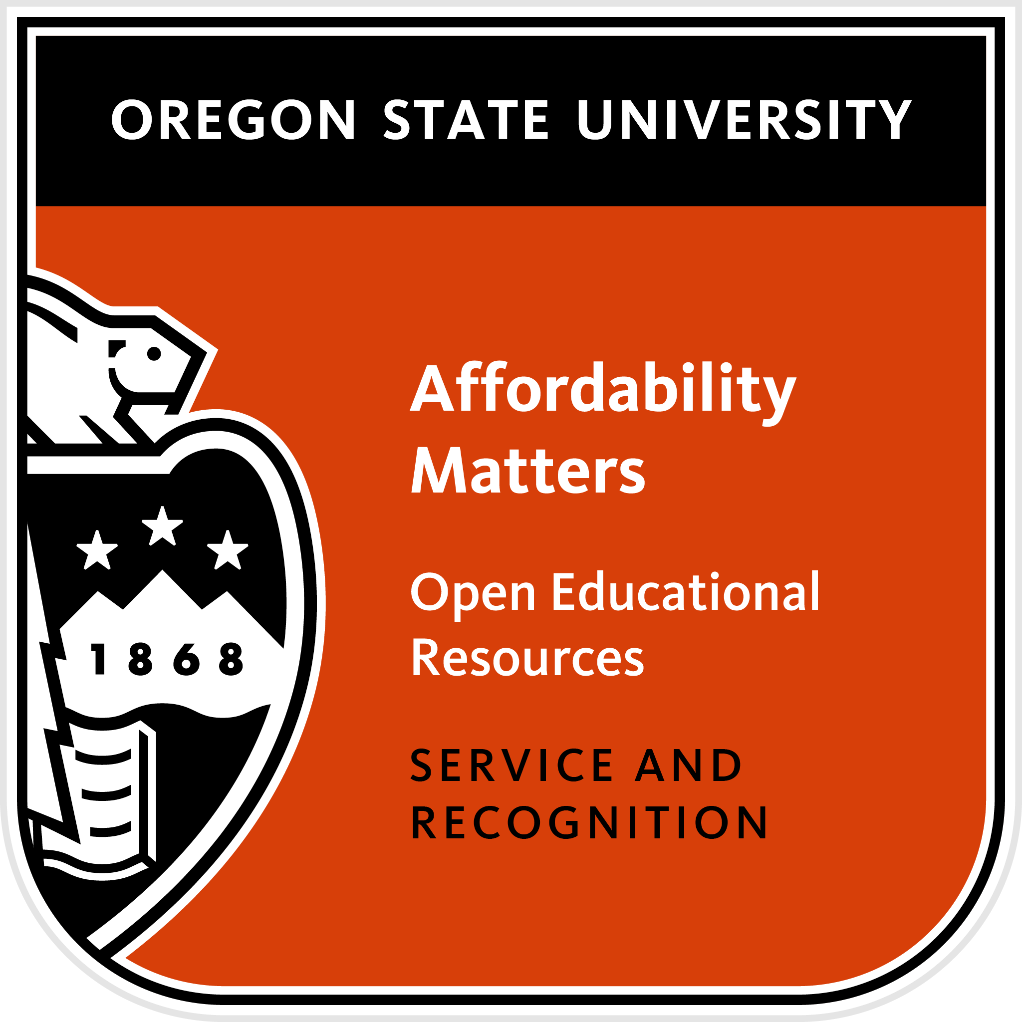 Oregon State University badge graphic with the university crest on the left and an orange background on the right displaying the text: &lsquo;Affordability Matters &mdash; Open Educational Resources &mdash; Service and Recognition.&rsquo;